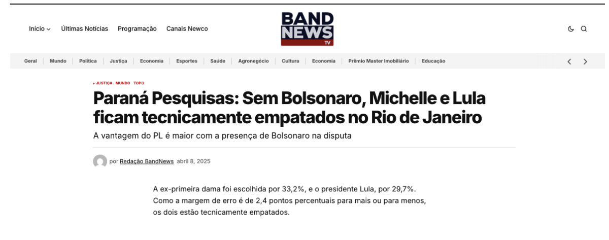 Band News cita pesquisa realizada pela Paraná Pesquisas no Estado do Rio de Janeiro. 2 Band News cita pesquisa realizada pela Paraná Pesquisas no Estado do Rio de Janeiro.