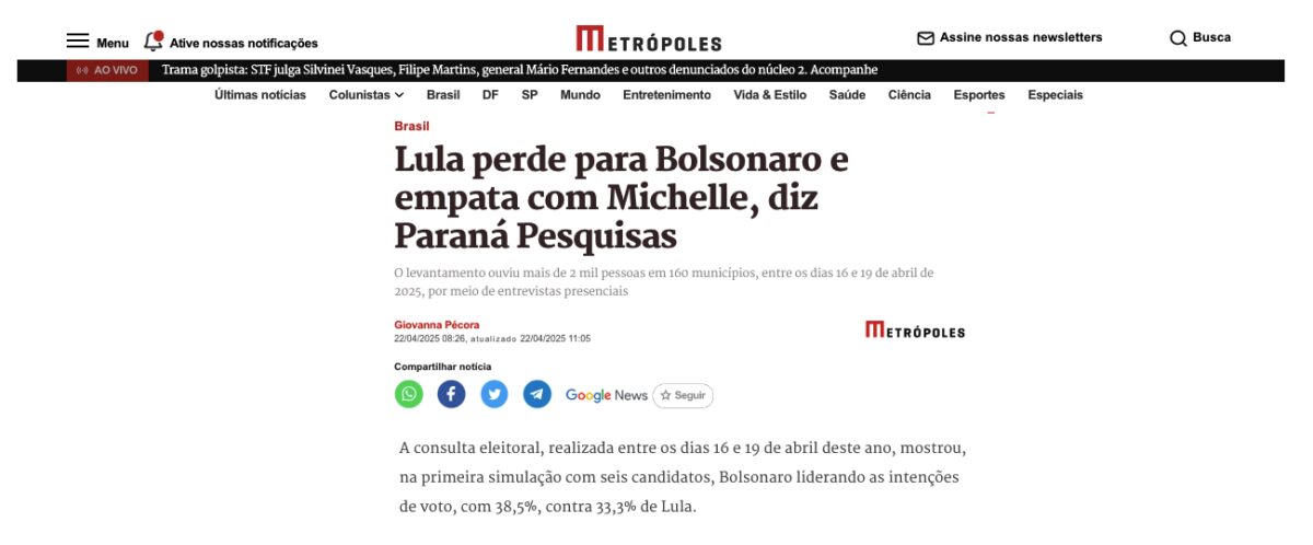 Metrópoles cita pesquisa realizada pela Paraná Pesquisas. 2 Metrópoles cita pesquisa realizada pela Paraná Pesquisas.