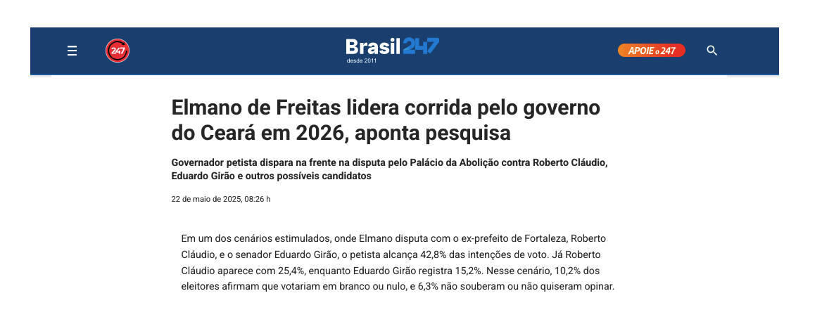 Brasil 247 cita pesquisa realizada pela Paraná Pesquisas no Estado do Ceará. 2 Brasil 247 cita pesquisa realizada pela Paraná Pesquisas no Estado do Ceará.