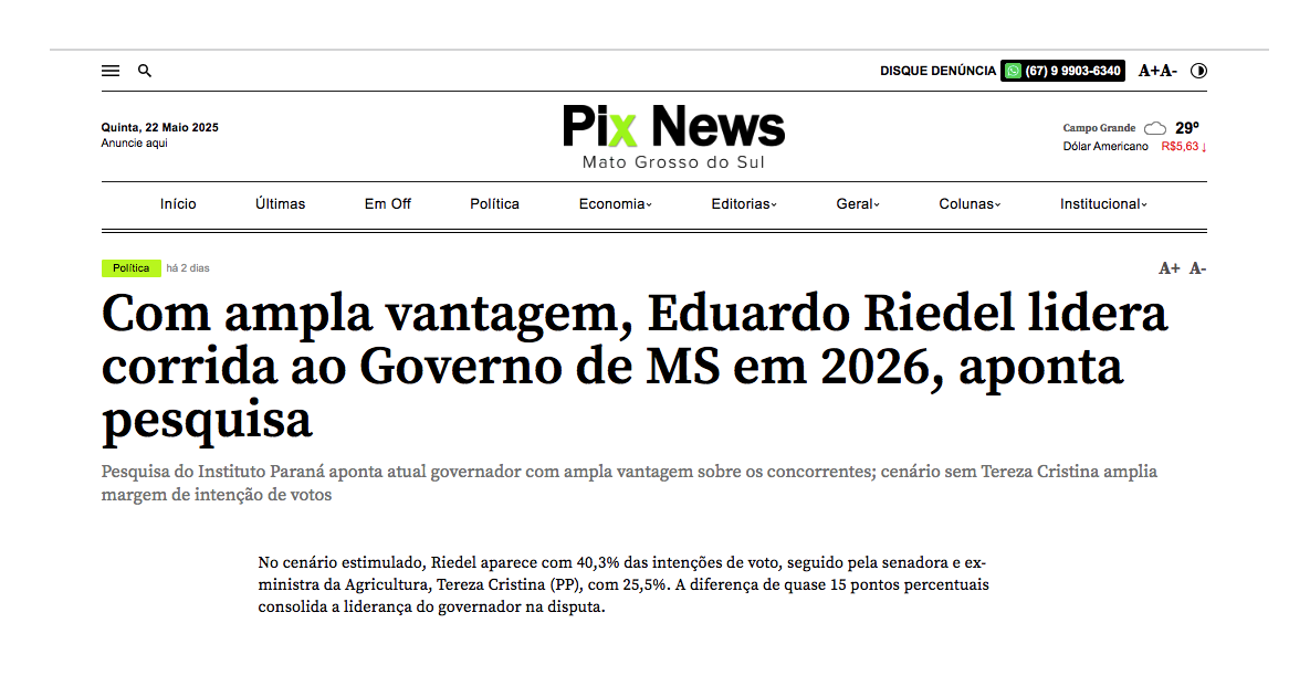 Pix News cita pesquisa realizada pela Paraná Pesquisas no Estado do Mato Grosso do Sul.