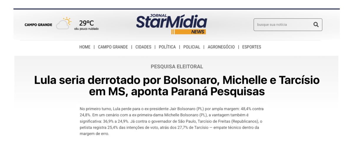 Jornal StarMídia cita pesquisa realizada pela Paraná Pesquisas no Estado do Mato Grosso do Sul. 2 Jornal StarMídia cita pesquisa realizada pela Paraná Pesquisas no Estado do Mato Grosso do Sul.