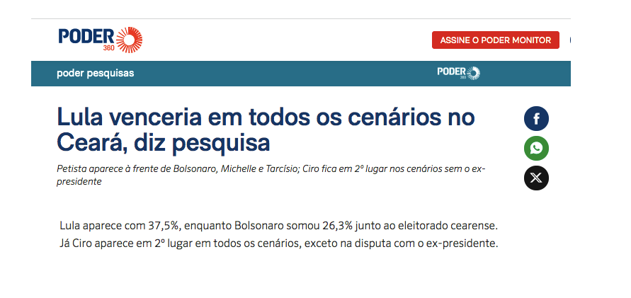 Poder 360 cita pesquisa realizada pela Paraná Pesquisas no Estado do Ceará. 2 Poder 360 cita pesquisa realizada pela Paraná Pesquisas no Estado do Ceará.