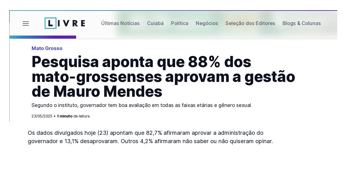 O Livre cita pesquisa realizada pela Paraná Pesquisas no Estado de Mato Grosso. 2 O Livre cita pesquisa realizada pela Paraná Pesquisas no Estado de Mato Grosso.