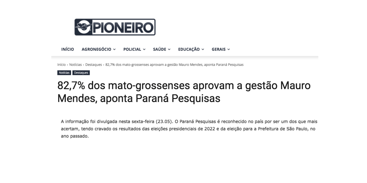 O Pioneiro cita pesquisa realizada pela Paraná Pesquisas no Estado de Mato Grosso.