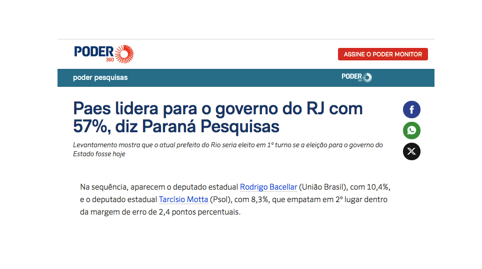 Poder 360 cita pesquisa realizada pela Paraná Pesquisas no Estado do Rio de Janeiro. 2 Poder 360 cita pesquisa realizada pela Paraná Pesquisas no Estado do Rio de Janeiro.