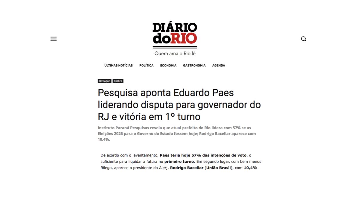 Diário do Rio cita pesquisa realizada pela Paraná Pesquisas no Estado do Rio de Janeiro. 2 Diário do Rio cita pesquisa realizada pela Paraná Pesquisas no Estado do Rio de Janeiro.
