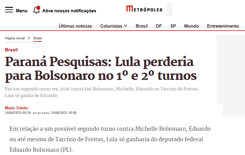 Metrópoles cita pesquisa realizada pela Paraná Pesquisas. 2 Metrópoles cita pesquisa realizada pela Paraná Pesquisas.