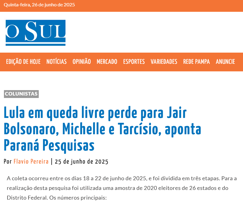 O Sul cita pesquisa realizada pela Paraná Pesquisas. 2 O Sul cita pesquisa realizada pela Paraná Pesquisas.
