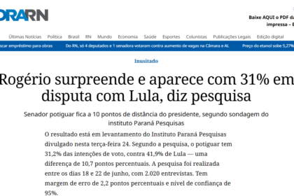 Agora RN cita pesquisa realizada pela Paraná Pesquisas.
