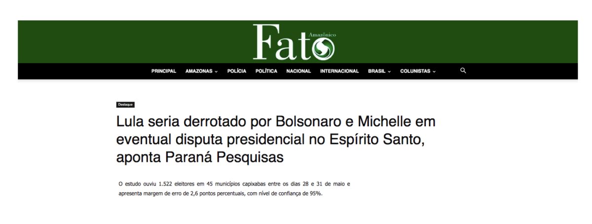 Fato Amazônico cita pesquisa realizada pela Paraná Pesquisas no Estado do Espírito Santo.
