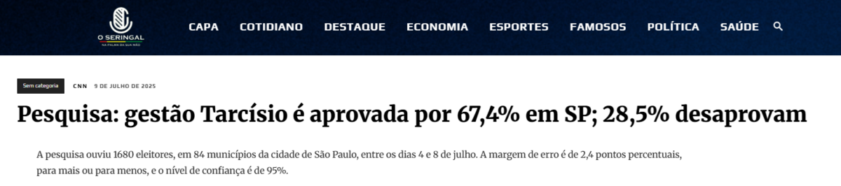 O Seringal cita pesquisa realizada pela Paraná Pesquisas no Estado de São Paulo.