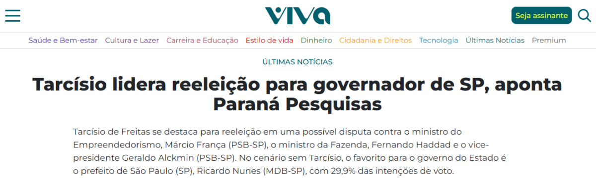 Viva cita pesquisa realizada pela Paraná Pesquisas no Estado de São Paulo. 2 Viva cita pesquisa realizada pela Paraná Pesquisas no Estado de São Paulo.
