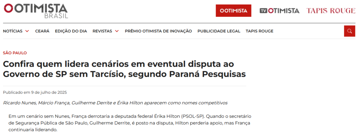 O Otimista cita pesquisa realizada pela Paraná Pesquisas no Estado de São Paulo. 2 O Otimista cita pesquisa realizada pela Paraná Pesquisas no Estado de São Paulo.