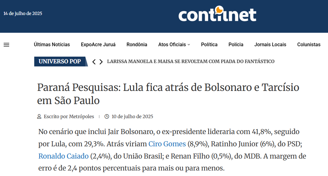Contilnet cita pesquisa realizada pela Paraná Pesquisas no Estado de São Paulo. 2 Contilnet cita pesquisa realizada pela Paraná Pesquisas no Estado de São Paulo.