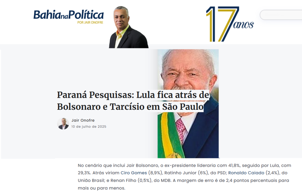 Bahia na Política cita pesquisa realizada pela Paraná Pesquisas no Estado de São Paulo. 2 Bahia na Política cita pesquisa realizada pela Paraná Pesquisas no Estado de São Paulo.