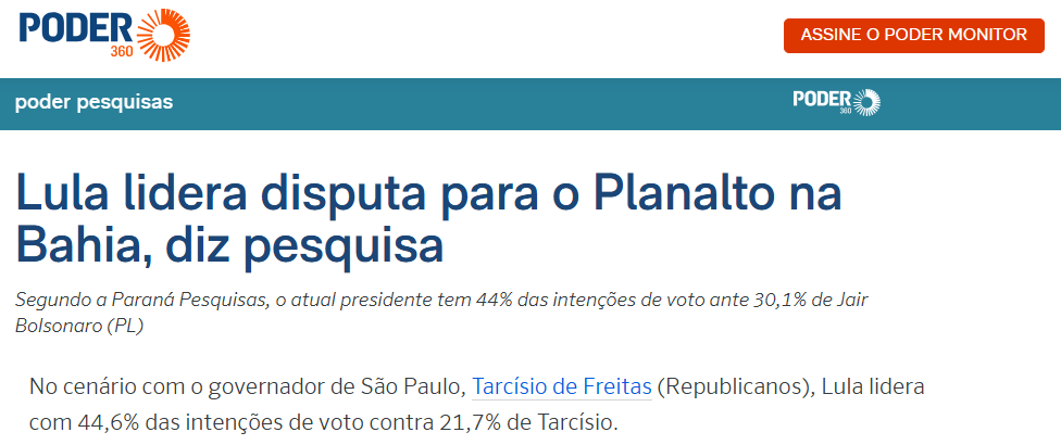 Poder 360 cita pesquisa realizada pela Paraná Pesquisas no Estado da Bahia. 2 Poder 360 cita pesquisa realizada pela Paraná Pesquisas no Estado da Bahia.