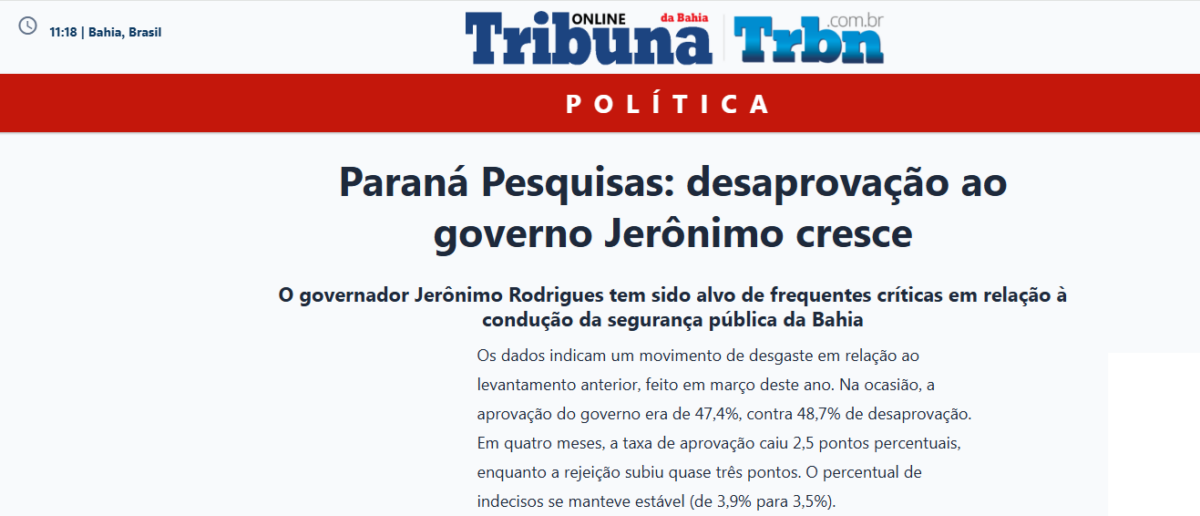 Tribuna da Bahia cita pesquisa realizada pela Paraná Pesquisas no Estado da Bahia. 2 Tribuna da Bahia cita pesquisa realizada pela Paraná Pesquisas no Estado da Bahia.