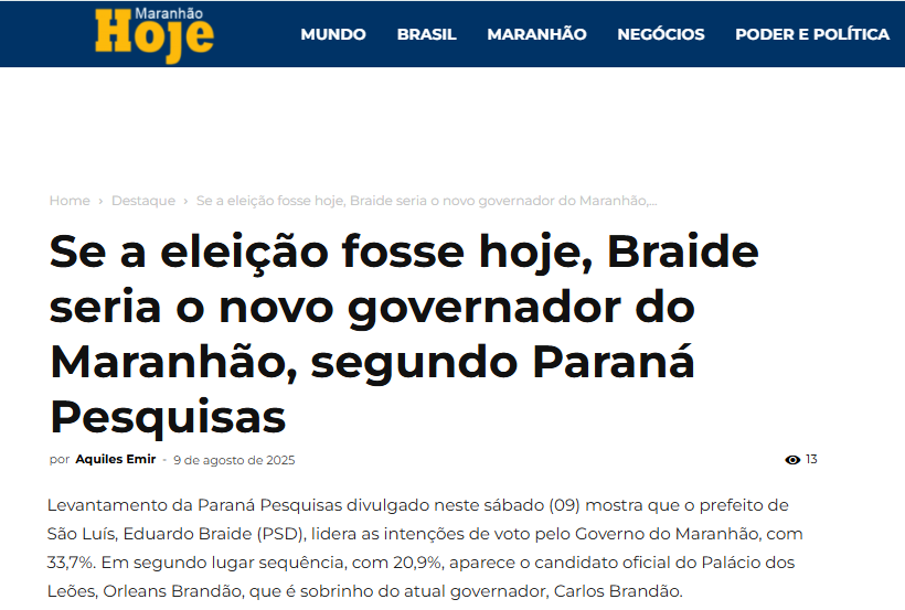 Maranhão Hoje cita pesquisa realizada pela Paraná Pesquisas no Estado do Maranhão. 2 Maranhão Hoje cita pesquisa realizada pela Paraná Pesquisas no Estado do Maranhão.