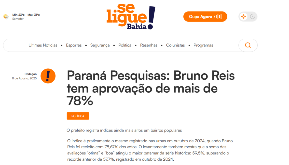 Se Ligue Bahia cita pesquisa realizada pela Paraná Pesquisas no Município de Salvador. 2 Se Ligue Bahia cita pesquisa realizada pela Paraná Pesquisas no Município de Salvador.