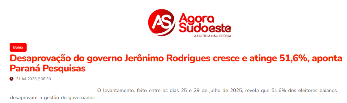 Agora Sudoeste cita pesquisa realizada pela Paraná Pesquisas no Estado da Bahia.