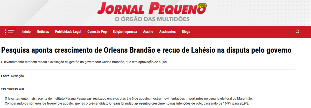 Jornal Pequeno cita pesquisa realizada pela Paraná Pesquisas no Estado do Maranhão. 2 Jornal Pequeno cita pesquisa realizada pela Paraná Pesquisas no Estado do Maranhão.