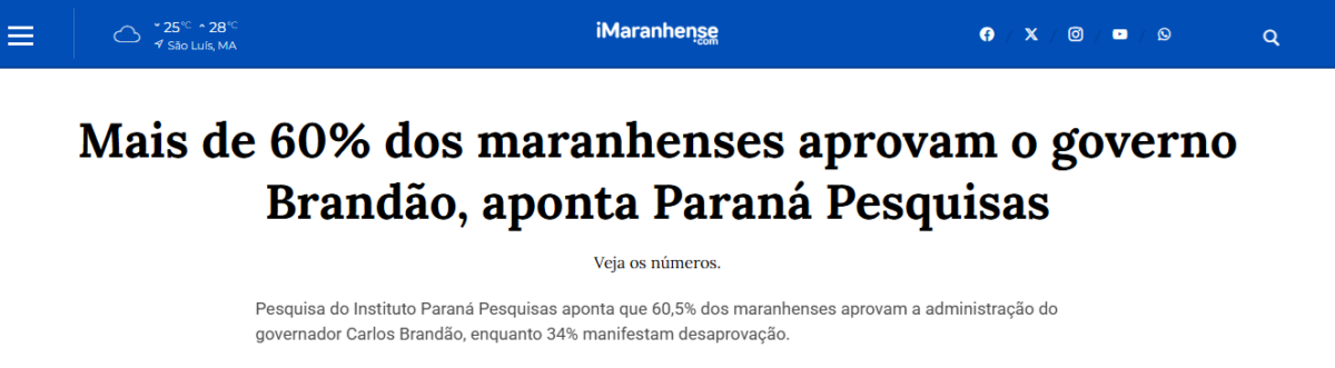 I Maranhense cita pesquisa realizada pela Paraná Pesquisas no Estado do Maranhão. 2 I Maranhense cita pesquisa realizada pela Paraná Pesquisas no Estado do Maranhão.