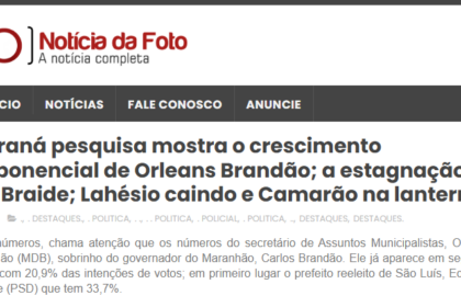 Notícia da Foto cita pesquisa realizada pela Paraná Pesquisas no Estado do Maranhão.