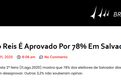 Brasília Online cita pesquisa realizada pela Paraná Pesquisas no Município de Salvador.