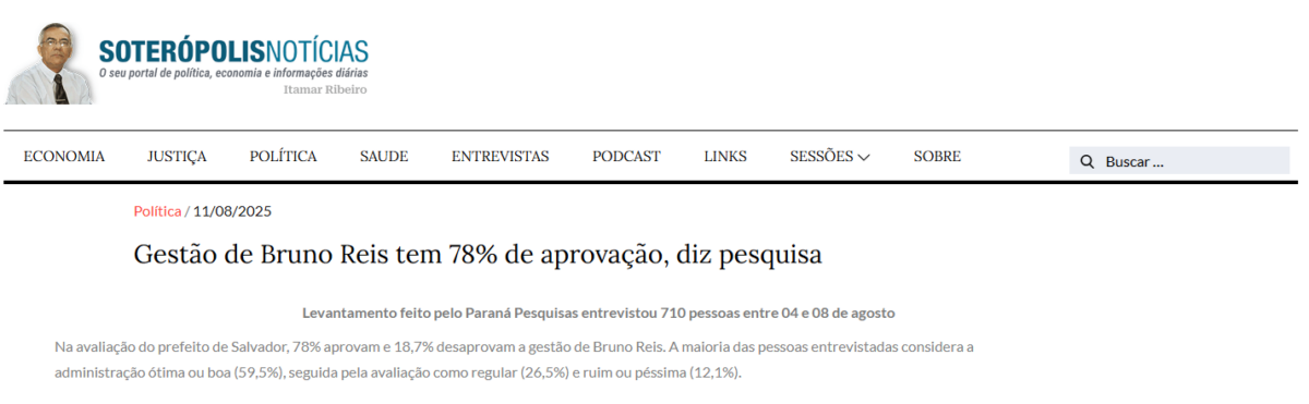 Soterópolis cita pesquisa realizada pela Paraná Pesquisas no Município de Salvador. 2 Soterópolis cita pesquisa realizada pela Paraná Pesquisas no Município de Salvador.