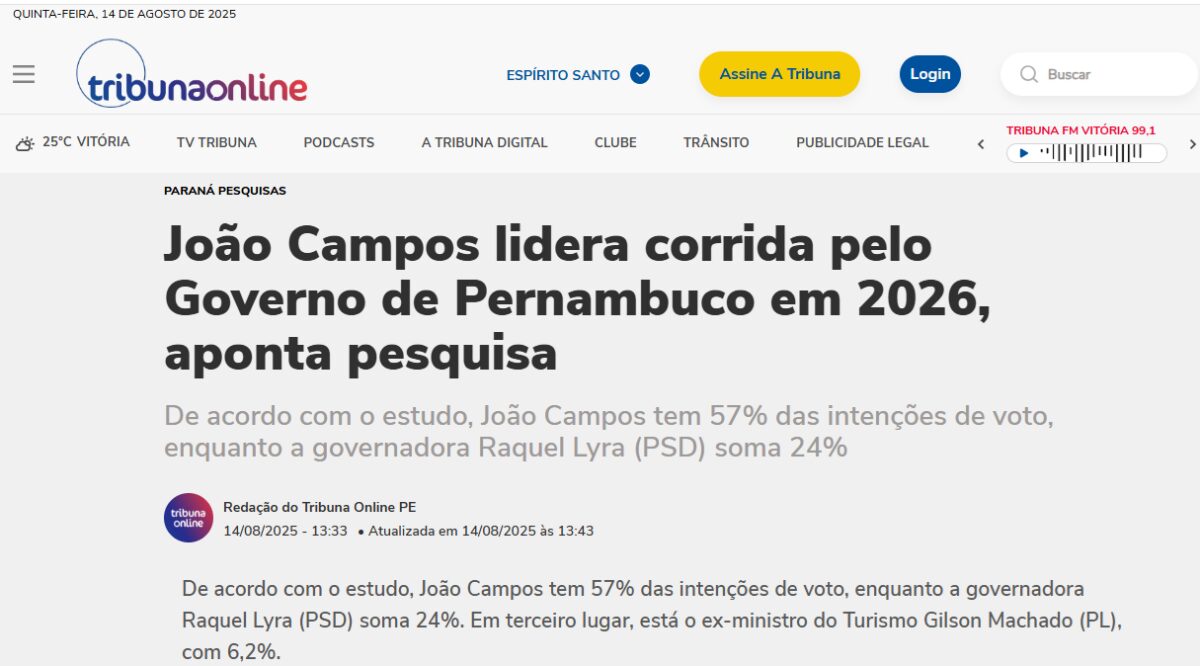 Tribuna Online cita pesquisa realizada pela Paraná Pesquisas no Estado de Pernambuco. 2 Tribuna Online cita pesquisa realizada pela Paraná Pesquisas no Estado de Pernambuco.