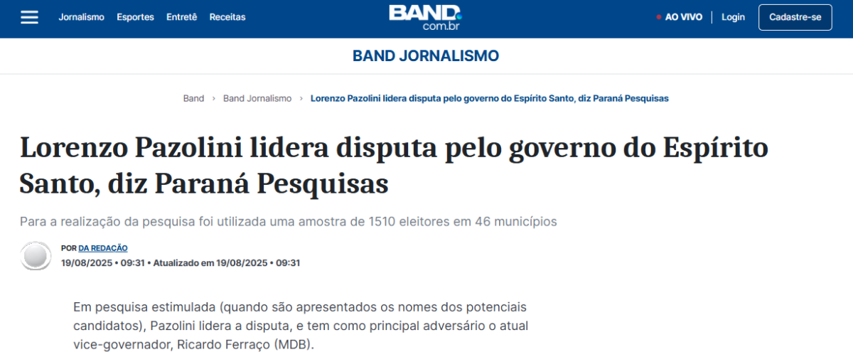 Band cita pesquisa realizada pela Paraná Pesquisas no Estado do Espírito Santo. 2 Band cita pesquisa realizada pela Paraná Pesquisas no Estado do Espírito Santo.