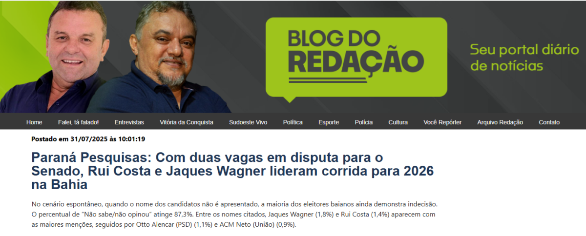 Blog do Redação cita pesquisa realizada pela Paraná Pesquisas no Estado da Bahia. 2 Blog do Redação cita pesquisa realizada pela Paraná Pesquisas no Estado da Bahia.