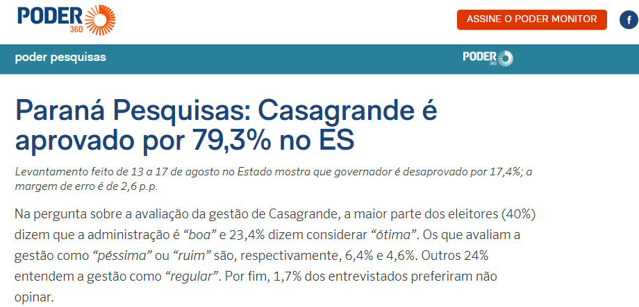 Poder 360 cita pesquisa realizada pela Paraná Pesquisas no Estado do Espírito Santo. 2 Poder 360 cita pesquisa realizada pela Paraná Pesquisas no Estado do Espírito Santo.