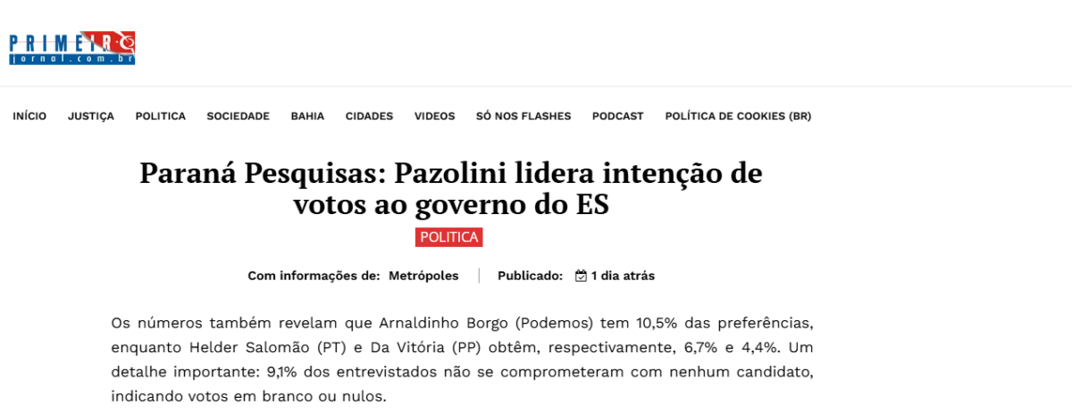 Primeiro Jornal cita pesquisa realizada pela Paraná Pesquisas no Estado do Espírito Santo. 2 Primeiro Jornal cita pesquisa realizada pela Paraná Pesquisas no Estado do Espírito Santo.