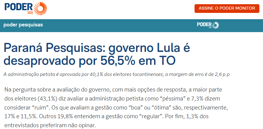 Poder 360 cita pesquisa realizada pela Paraná Pesquisas no Estado do Tocantins. 2 Poder 360 cita pesquisa realizada pela Paraná Pesquisas no Estado do Tocantins.