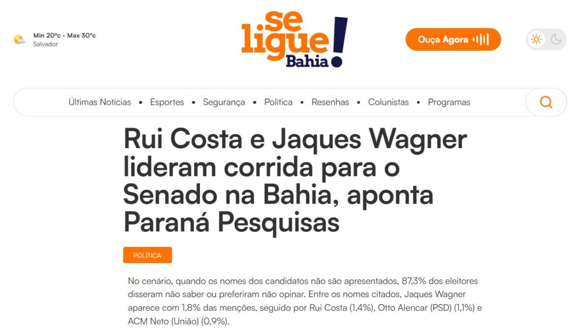 Se Ligue Bahia cita pesquisa realizada pela Paraná Pesquisas no Estado da Bahia. 2 Se Ligue Bahia cita pesquisa realizada pela Paraná Pesquisas no Estado da Bahia.