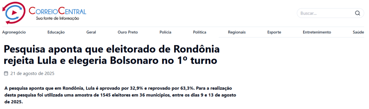 Correio Central cita pesquisa realizada pela Paraná Pesquisas no Estado de Rondônia. 2 Correio Central cita pesquisa realizada pela Paraná Pesquisas no Estado de Rondônia.