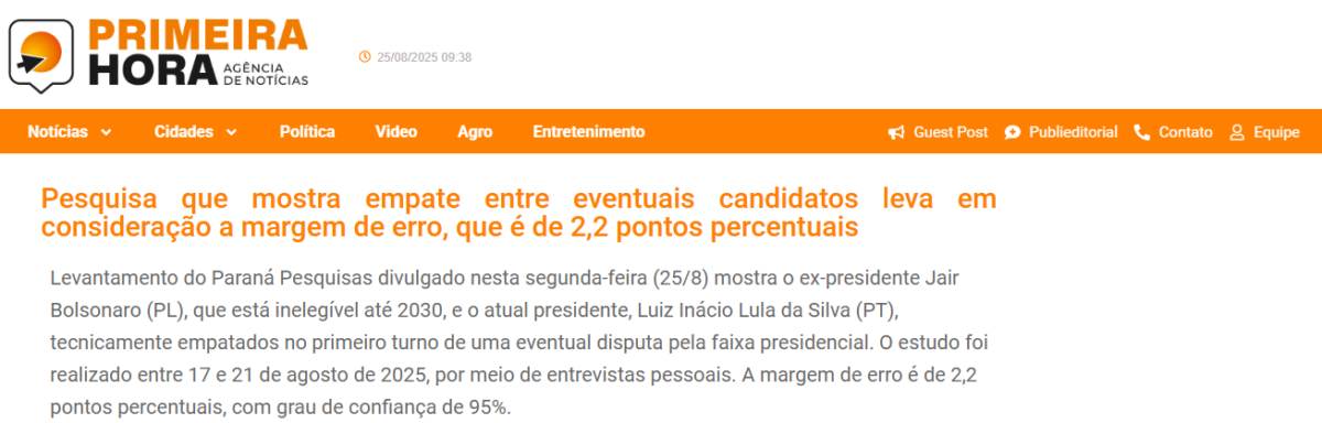 Primeira Hora cita pesquisa realizada pela Paraná Pesquisas. 2 Primeira Hora cita pesquisa realizada pela Paraná Pesquisas.