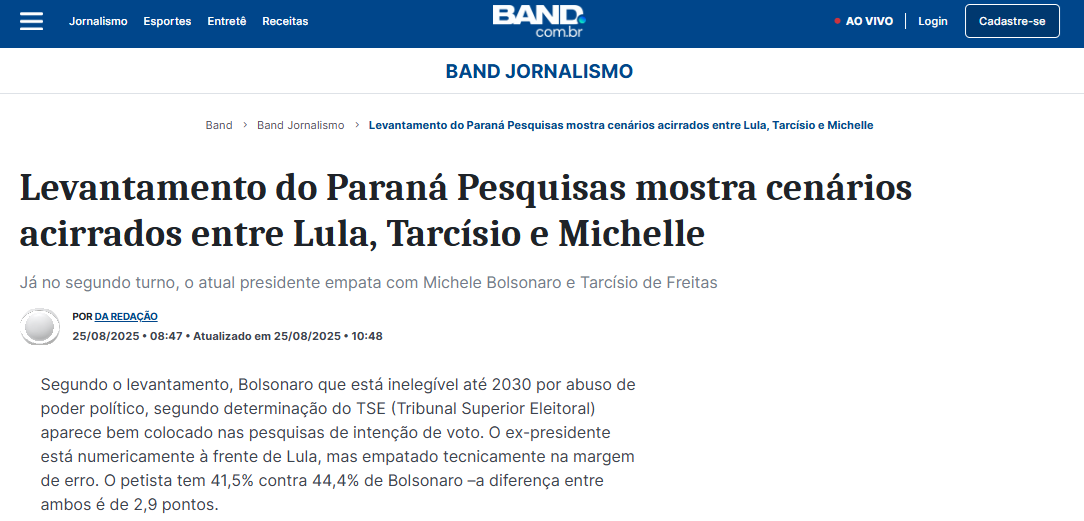 Band cita pesquisa realizada pela Paraná Pesquisas. 2 Band cita pesquisa realizada pela Paraná Pesquisas.
