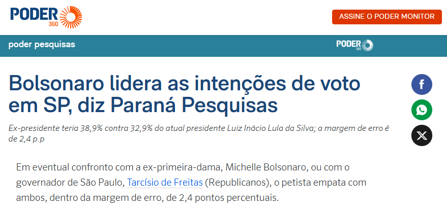 Poder 360 cita pesquisa realizada pela Paraná Pesquisas no Estado de São Paulo. 2 Poder 360 cita pesquisa realizada pela Paraná Pesquisas no Estado de São Paulo.