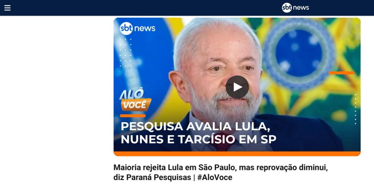 SBT News cita pesquisa realizada pela Paraná Pesquisas em São Paulo.