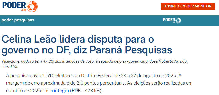 Poder 360 cita pesquisa realizada pela Paraná Pesquisas no Distrito Federal. 2 Poder 360 cita pesquisa realizada pela Paraná Pesquisas no Distrito Federal.