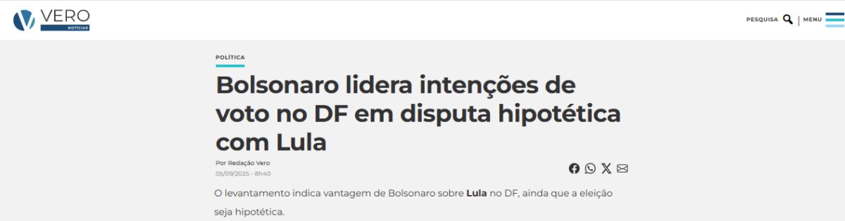 Vero Notícias cita pesquisa realizada pela Paraná Pesquisas no Distrito Federal. 2 Vero Notícias cita pesquisa realizada pela Paraná Pesquisas no Distrito Federal.