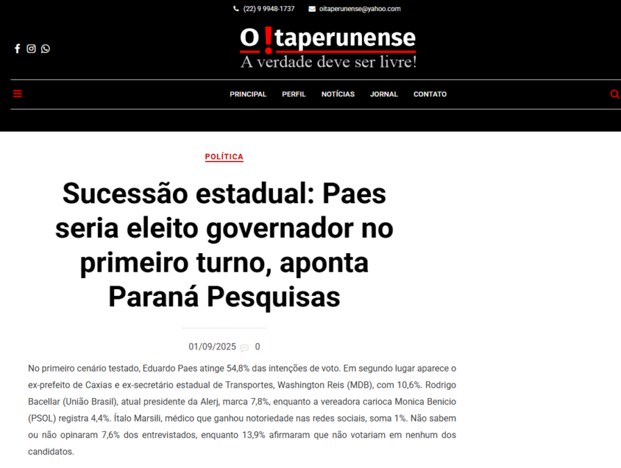 O Itaperunense cita pesquisa realizada pela Paraná Pesquisas no Estado do Rio de Janeiro. 2 O Itaperunense cita pesquisa realizada pela Paraná Pesquisas no Estado do Rio de Janeiro.