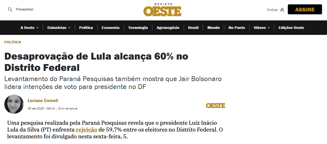 Revista Oeste cita pesquisa realizada pela Paraná Pesquisas no Distrito Federal. 2 Revista Oeste cita pesquisa realizada pela Paraná Pesquisas no Distrito Federal.