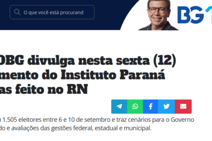 Blog do Bruno Giovanni cita pesquisa realizada pela Paraná Pesquisas no Estado do Rio Grande do Norte.