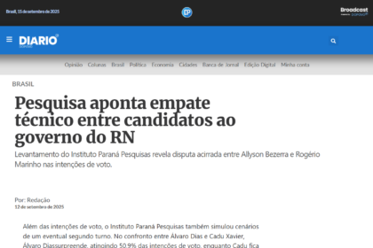 Diário do Povo cita pesquisa realizada pela Paraná Pesquisas no Estado do Rio Grande do Norte.