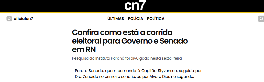 CN7 cita pesquisa realizada pela Paraná Pesquisas no Estado do Rio Grande do Norte. 2 CN7 cita pesquisa realizada pela Paraná Pesquisas no Estado do Rio Grande do Norte.