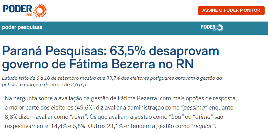 Poder 360 cita pesquisa realizada pela Paraná Pesquisas no Estado do Rio Grande do Norte. 2 Poder 360 cita pesquisa realizada pela Paraná Pesquisas no Estado do Rio Grande do Norte.