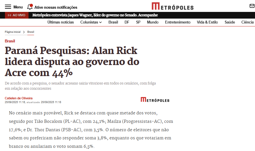 Metrópoles cita pesquisa realizada pela Paraná Pesquisas no Estado do Acre. 2 Metrópoles cita pesquisa realizada pela Paraná Pesquisas no Estado do Acre.